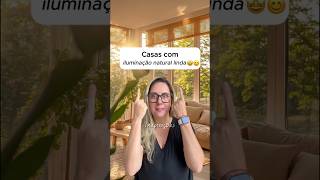 Casas em que a iluminação natural muda completamente a sensação dos ambientes! #shorts #casa