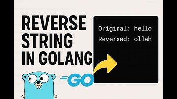 Reverse a String in Golang | Step-by-Step Tutorial for Beginners