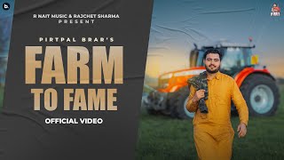 Farm To Fame (Official Video) Pirtpal Brar - Barinder Dhapai - @RNait screenshot 4