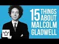 15 Things You Didn’t Know About Malcolm Gladwell