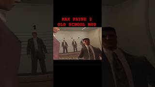 Max Payne 2 Old School Mod #2