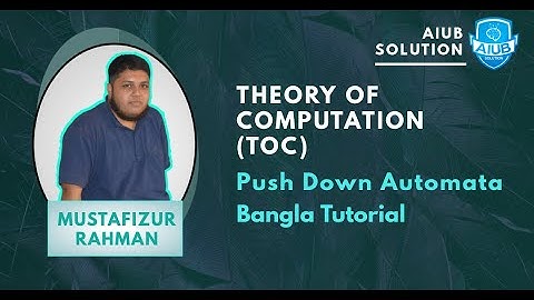 Push Down Automata | Theory of Computation (TOC) | Bangla Tutorial | AIUB SOLUTION