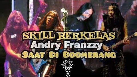 SKILL ANDRY FRANZZY SAAT DI BOOMERANG