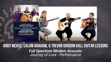 🎸Andy McKee, Calum Graham, & Trevor Gordon Hall Guitar Lesson - Journey of Love - Performance