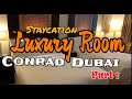 Conrad Dubai | Part 1 | Staycation (Luxury Hotel)