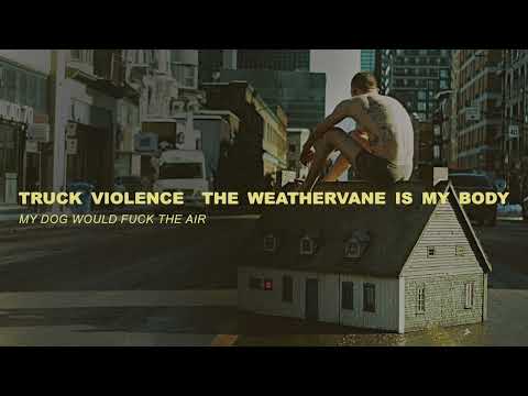 Truck Violence – My dog would f*ck the air (Official Audio)