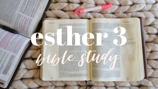 ESTHER 3 | BIBLE STUDY WITH ME