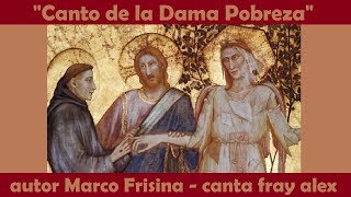 Video thumbnail of ""Canto de la Dama Pobreza" - interpreta fray alex, Anita y Tere"