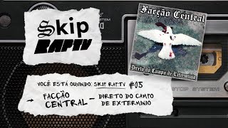 Direto do Campo de Extermínio | Skip RAPTV #05
