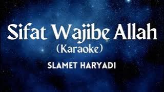 Sifat Wajibe Allah - Slamet Haryadi (Karaoke)