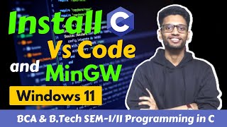How to install MingGW w64 on Windows 11 | How to set up visual studio code for C and C++ programming