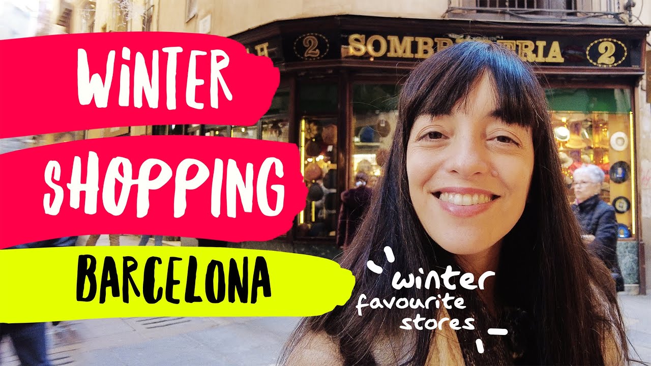 BARCELONA winter SHOPPING! My FAVOURITE winter STORES by a local :)