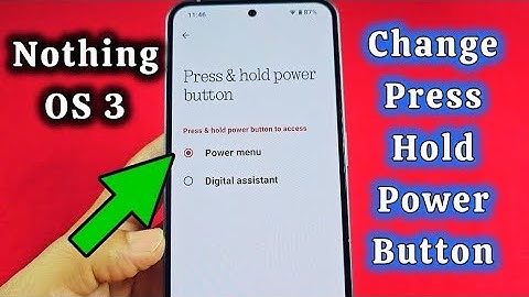 how to change press and hold power button Nothing OS 3