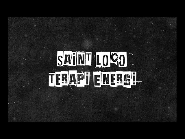 Saint Loco - Terapi Energi (Official Lyric Video) class=