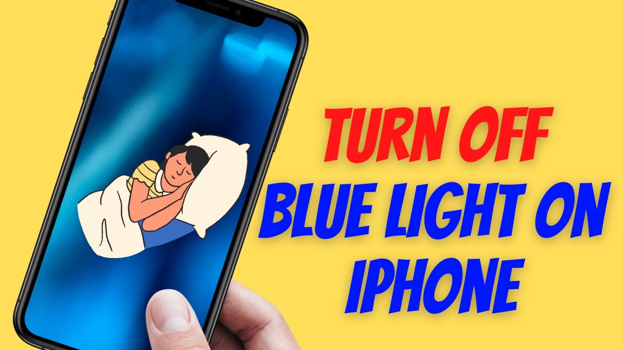 How to Turn off Blue Light on iPhone