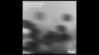 Alexander Kowalski - Black Channel