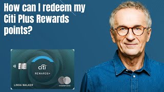How can I redeem my Citi Plus Rewards points?