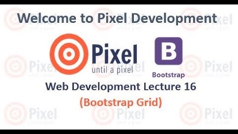 Web Development Lecture 16 (Bootstrap Grid System)