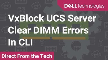 How to clear DIMM errors on VxBlock UCS B Series Server