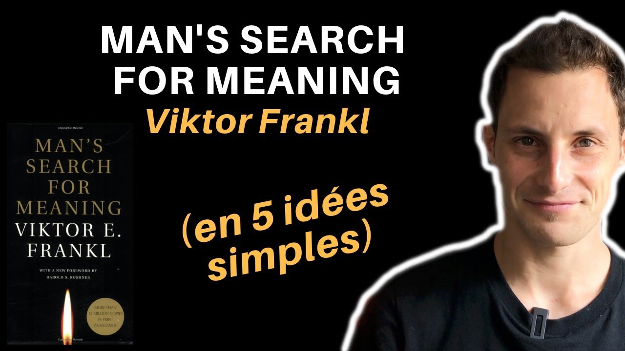 Man's search for Meaning de Viktor Frankl (en 5 idées