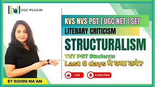 Structuralism (Literary Criticism) | Last 6 Days Strategy for UGC NET, KVS, NVS PGT | Rohini Ma’am