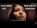 Tujh Mein Rab Dikhta Hai Female Version KARAOKE with Lyrics  Rab Ne Bana Di Jodi