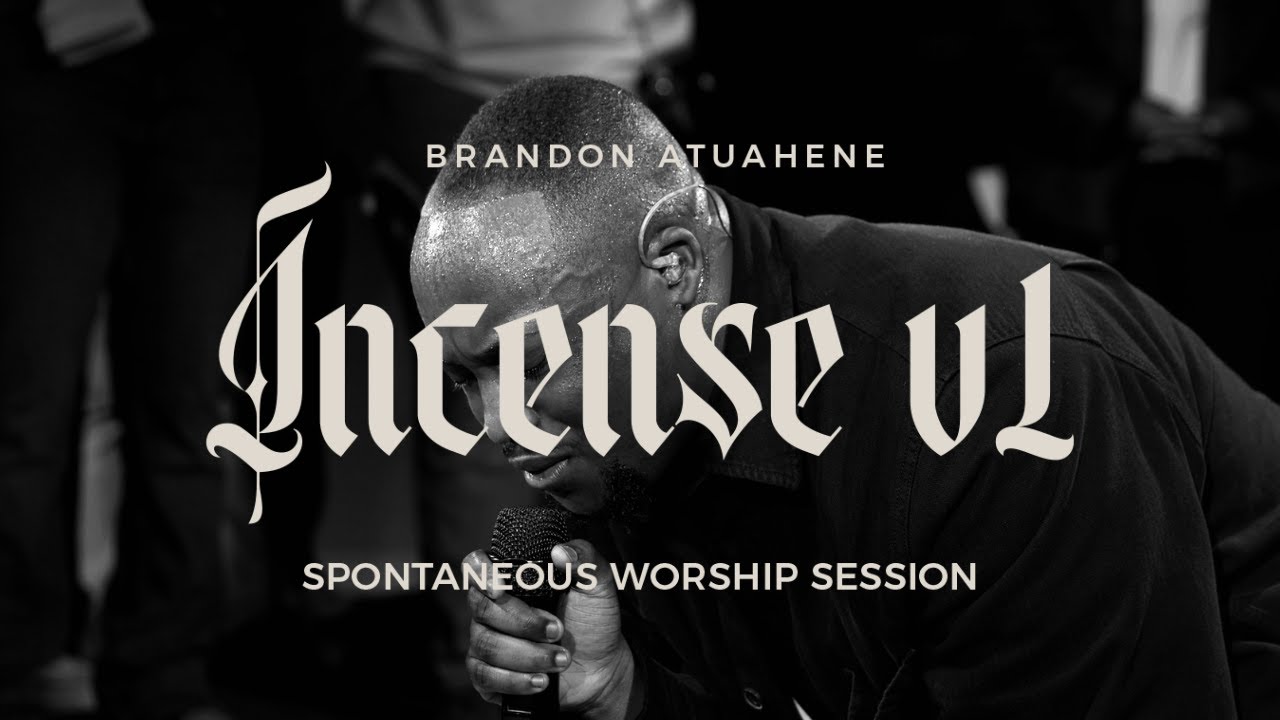 Brandon Atuahene | Incense v1 | Spontaneous Worship Session Live