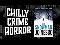 The Snowman - by Jo Nesbo - Crime Horror Book Review