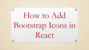 How to Add Bootstrap Icons in React
