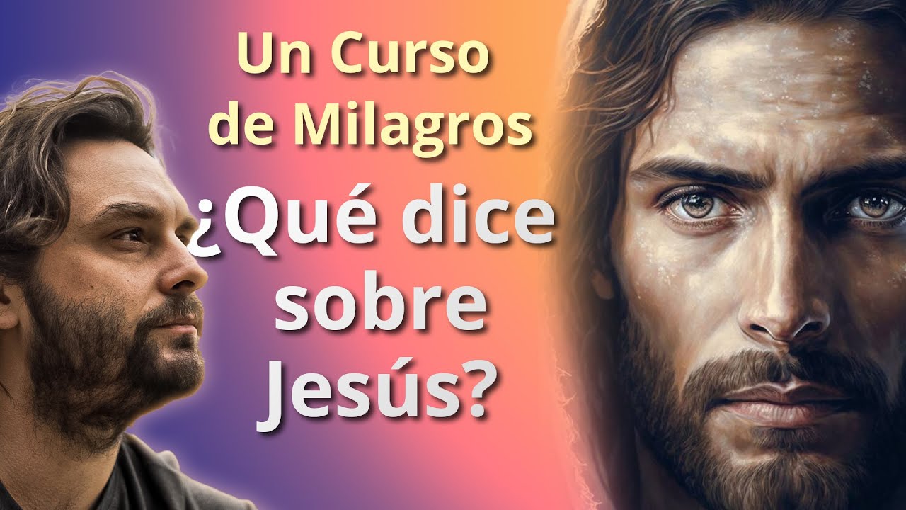 Jesús + Meditación - Un Curso de Milagros