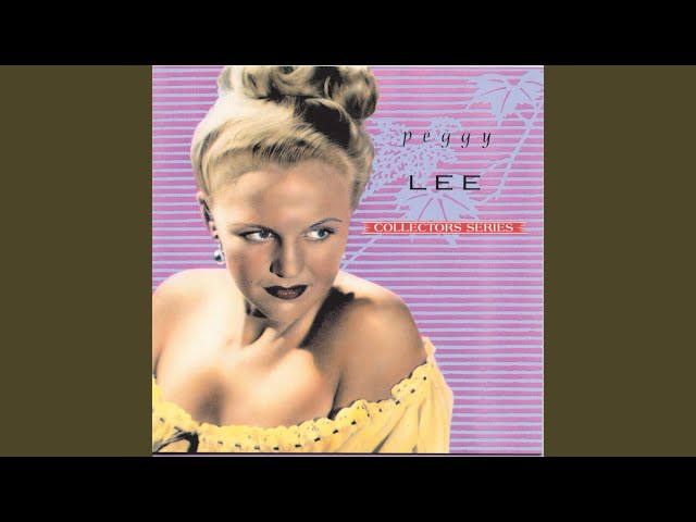 PEGGY LEE - SHOW ME THE WAY TO GET OUT OF THIS WORLD