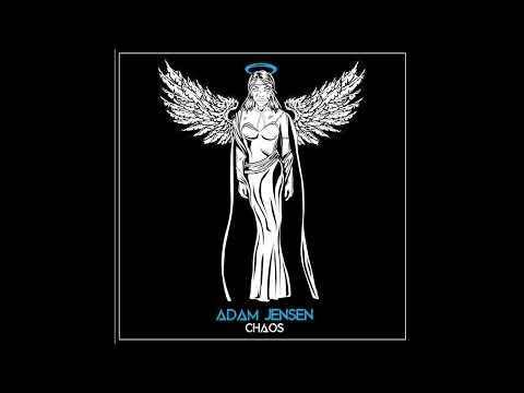 Adam Jensen - Chaos (Official Audio)