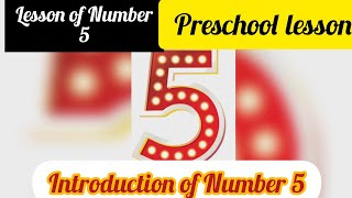 #Number5 #Iessonofnumber5   Intro of number 5 ||Preschool Maths lesson|| Demo lesson for Moms screenshot 2