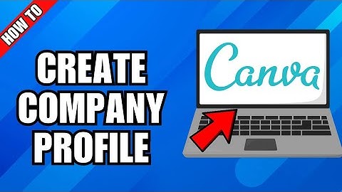 How To Create A Professional Company Profile In Canva