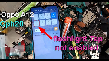 How To Fix Oppo a12(cph2083)flashlight not work, flashlight Tap now active, flashlight not work tap