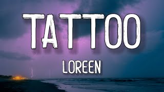 Loreen - Tattoo (Lyrics)