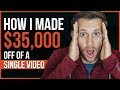 How I Made $35,000 Off a Single YouTube Video with less than 2,000 Subscribers