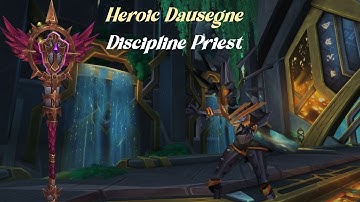 Heroic Dausegne The Fallen Oracle || Kyrian || Discipline Priest
