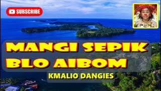 Mangi Sepik Blo Aibom - Kmalio Dangies | PNG Music