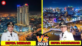 KOTA MANA YANG PALING MAJU !!! Inilah Perbandingan Kota Medan vs Kota Makassar 2023