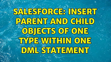 Salesforce: Insert Parent and Child Objects of One Type within One DML statement