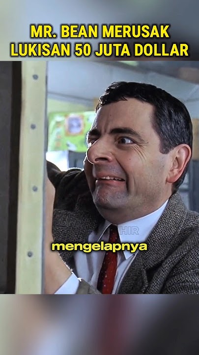 Mr Bean Merusak Lukisan 50 Juta Dollar YouTube mr-bean-merusak-lukisan-50-juta-dollar-youtube