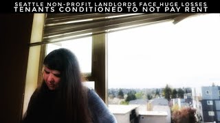 Seattle Nonprofit Landlords Face Huge Losses. Tenants Conditioned To Not Pay Rent.