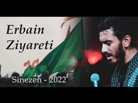 Erbain Ziyareti - Mehdi Resuli - ERBAİN 2022 - Sinezen