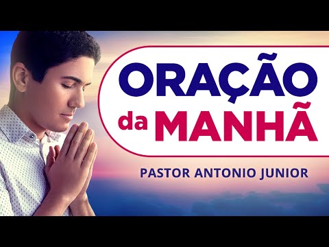 ORAÇÃO DA MANHÃ 28/01/2026 - PASTOR ANTÔNIO JÚNIOR