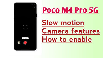 Poco M4 Pro 5G Slow motion Camera features How to enable