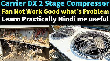 Carrier DX unit 2 stage Compressor not start only one work what’s Problem learn practically Hindi Me