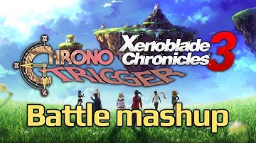 Battle theme mashup – Chrono Trigger × Xenoblade Chronicles 3