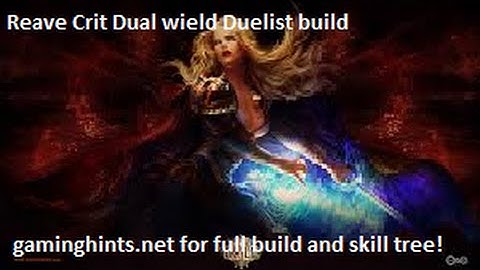 Path of Exile - Thicket map Playthrough - Reave Crit Dual wield Duelist