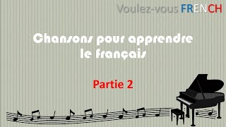 Voulez-vous FRENCH - Chanson #2 - Chansons pour apprendre le français - Partie 2